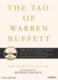 The Tao of Warren Buffett: Warren Buffett's Words of Wisdom: Quotations and Interpretations to Help Guide You to Billionaire Wealth and Enlightened Business Management
