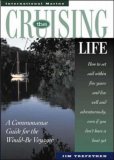 The Cruising Life: A Commonsense Guide for the Would-Be Voyager