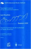 Aspects topologiques de la physique en basse dimension. Topological aspects of low dimensional systems (Les Houches - Ecole d'Ete de Physique Theorique)