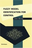 Fuzzy Model Identification for Control (Systems & Control: Foundations & Applications)