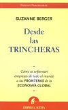 Desde Las Trincheras/ How We Compete: Como se Enfrentan Empresas de Todo el Mundo a las Fronteras de la Economia Global / What Companies Around the World Are Doing to Make It in Today's Gl