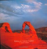 Arches & Canyonlands: Walking In Canyon Country (A Pocket Portfolio Book&copy;) (The Pocket Portfolio Series)
