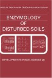 Enzymology of Disturbed Soils (Developments in Soil Science)
