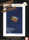 Mel Bay Beyond Stick Control: For the Snare and Drum Set Player