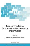 Noncommutative Structures in Mathematics and Physics (NATO Science Series II: Mathematics, Physics and Chemistry)