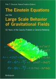The Einstein Equations and the Large Scale Behavior of Gravitational Fields: 50 Years of the Cauchy Problem in General Relativity