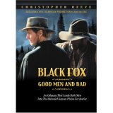 Black Fox: Good Men and Bad
