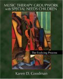 Music Therapy Groupwork with Special Needs Children: The Evolving Process