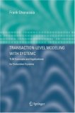 Transaction-Level Modeling with SystemC: TLM Concepts and Applications for Embedded Systems