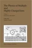 The Physics of Multiply and Highly Charged Ions: Volume 2: Interactions with Matter