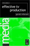 Effective TV Production, Third Edition (Media Manuals)