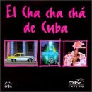 El Cha Cha Cha de Cuba