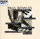 Paul Bowles: Nocturne for two pianos; Sonata for oboe and clarinet; etc.