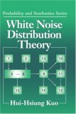 White Noise Distribution Theory (Probability and Stochastics Series)