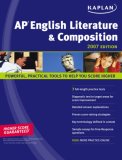 Kaplan AP English Literature and Composition, 2007 Edition (Kaplan Ap English Literature and Composition)