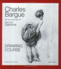 Charles Bargue Et Jean-Leon Gerome: Drawing Course