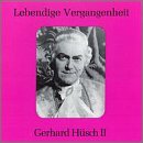 Lebendige Vergangenheit: Gerhard H&uuml;sch II