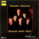 Hexagon Ensemble Plays Poulenc, Koechlin, Milhaud, Auric, Satie