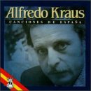 Alfredo Kraus / Las Mas Bellas Canciones De Espa&ntilde;a, Sings Operatic Arias Ii, Che Gelida Manina - Ave Maria