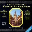 Antologia Del Cante Flamenco Vol IV , Colecci&oacute;n 4 Volumenes, 80 Modalidades