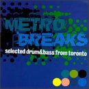 Metro Breaks: Selected Drum & Bass from Toronto
