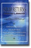 Solar Returns Formulas & Analyses : Your Only Guide To Solar Returns With True-Life Examples & Easy To Understand Rules