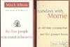 2 Mitch Albom Titles -- 1) TUESDAYS WITH MORRIE: AN OLD MAN, A YOUNG MAN, AND LIFE'S GREATEST LESSON - and - 2) Five People You Meet in Heaven (Un-boxed Set)