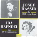 Josef Hassid: The 1940 Recordings; Ida Haendel: The 1940 Recordings