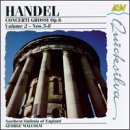 George Frideric Handel: Concerti Grossi, Op 06, Vol. 2