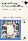 Integrated Design of a Fermentation Plant: The Production of Baker's Yeast