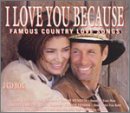 I Love You Because: Famous Country Love Songs