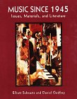 Music Since 1945: Issues, Materials, and Literature