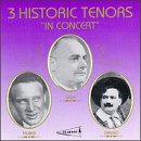 3 Historic Tenors in Concert