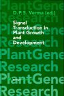 Signal Transduction in Plant Growth and Development (Plant Gene Research)