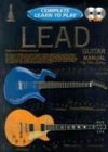 Complete Learn to Play Lead Guitar Manual: Beginner to Professional Level (Progressive Complete Learn to Play)