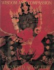 Wisdom and Compassion: The Sacred Art of Tibet