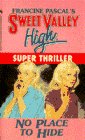 NO PLACE TO HIDE (Sweet Valley High Super Thrillers)