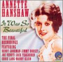 It Wa So Beautiful: Annette Hanshaw's Last Recordi