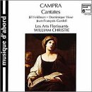 Campra: Cantatas fran&ccedil;aises / Christie, Les Arts Florissants