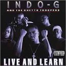 Live and Learn by Indo G