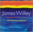 James Willey: String Quartets Nos. 1, 2 & 6