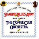 Shaking the Blues Away: Good Tunes for Hard Times