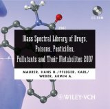 Mass Spectral Library of Drugs, Poisons, Pesticides, Pollutants: and Their Metabolites 2007