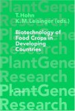 Biotechnology of Food Crops in Developing Countries (Plant Gene Research)