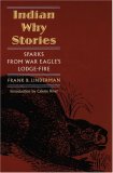 Indian Why Stories: Sparks from War Eagle's Lodge Fire (The Authorized Edition)