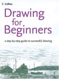 Drawing for Beginners: A Step-by-Step Guide to Successful Drawing