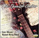 The Spanish Guitar: Isaac Albeniz; Manuel Maria Ponce