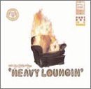 Heavy Loungin'