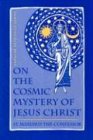 On the Cosmic Mystery of Jesus Christ: Selected Writings from St. Maximus the Confessor (St. Vladimir's Seminary Press "Popular Patristics" Series)