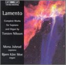 Lamento: Complete Works for Soprano and Organ by Torsten Nilsson